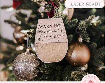 Funny Wine Ornament SVG, The Girls are Drinking Again Digital Download, Wine Glass Laser File