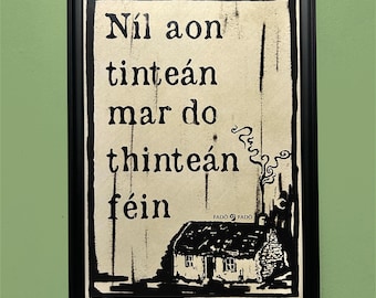 Níl Aon Tinteán Mar Do Thinteán Féin - Prionta Gaeilge | There’s No Fireside Like Your Own - Irish Print | Irish Gifts | Irish Poster | A3