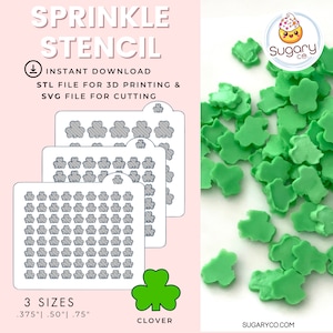 May include: Three printable stencils for making clover-shaped sprinkles. The stencils are in three sizes: 0.375 inches, 0.5 inches, and 0.75 inches. The stencils are shown on a pink background. The image also shows a pile of green clover-shaped sprinkles.