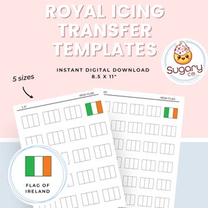 May include: Printable templates for royal icing transfers featuring the Irish flag. The templates are in five sizes and include the text "IRISH FLAG" and "25" inches. The image also shows a smaller version of the Irish flag.