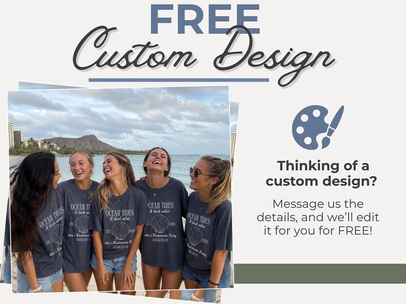 An informational image advertising a free custom design with photos of a group of women wearing matching dark gray t-shirts on a beach.