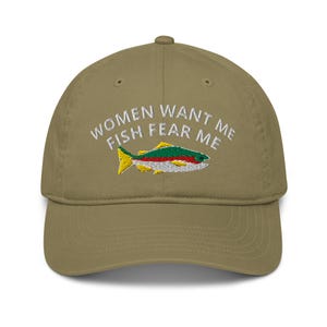 Fishing gift women want me fish fear me hat embroidery Organic dad hat cap Hunting Tee Fishing Shirt Hunting Lover Gift Hunter Fisher Gifts