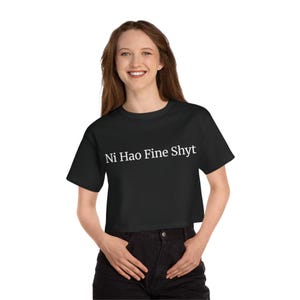 Ni Hao Fine Shyt - Bold Funny Black Cropped T-Shirt for Women, Trendy Women's Crop Tee, Stylish Casual Wear, Perfect Gift Idea,