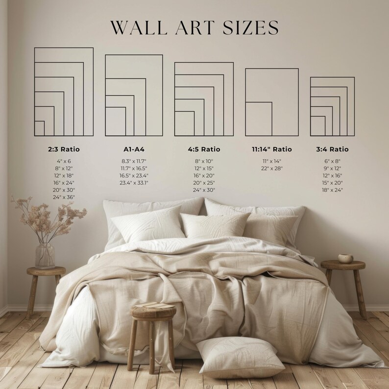 May include: A bedroom scene with a bed featuring neutral-toned bedding. Above the bed, a chart displays wall art sizes in various ratios, including 2:3, A1-A4, 4:5, 11:14, and 3:4, with corresponding inch measurements. The room includes wooden stools and a vase.