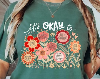 Comfort Colors® It&#39;s Okay To Boho Floral Shirt, Flowers Shirt, Motivational Shirts, inspirational Shirt, Kindness Shirt, Mental Health Shirt