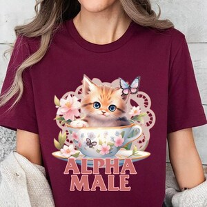 Alpha Male Funny Kitten T-shirt, Funny Cat Meme Shirt, Boyfriend Gifts, Father Gift, Mom Tee, Cat Lover, Cat Gift, Alpha Male Cat Shirt, Cat