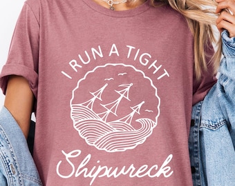 I Run A Tight Shipwreck Shirt for Mom T-Shirt, Mothers Day Shirt for Mom, Gift for Mom, Homeschool Mom Shirt, Gift for motherMom Life Shirts