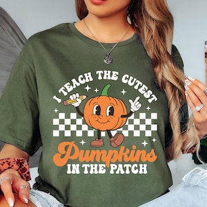 Halloween Teacher Shirt, Fall Teacher Shirts, Pumpkin Teacher Tee, Cute Teacher Shirts, I Teach The Cutest Pumpkins In The Patch Shirt Tee