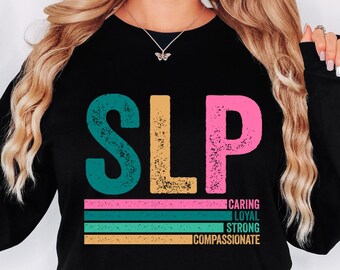 Speech Therapist Sweatshirt, Speech Language Shirt, SLP Nurse Sweater, SLP Shirt, Speech Language Pathologist Tshirt, Gift For SLP, Speech
