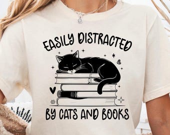 Easily Distracted By Cats And Books Shirt, Book Lover Gift, Funny Cat Shirt, Cat Lover Shirt, Cat Lover Gift, Reader T-Shirt, Cats and Books