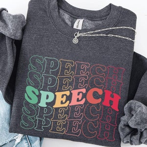 Speech Sweatshirt, Pathologist Sweatshirt, Speech Therapy Sweatshirt, Slp Shirt, Speech Pathology Tee, SLPA Shirt, Speech Pathologist Shirt