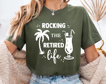 Rocking The Retired Life Shirt,Retirement Shirt,Retired Shirt,Officially Retired Shirt,Grandma Shirt, Grandpa Shirt,Retirement Gift, Retired