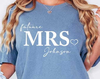 Comfort Colors® Personalized Future Mrs T-shirt, Custom Future Mrs Shirt, Personalized Bride To Be Gift, New Mrs Bridal Shower Gift Fiance