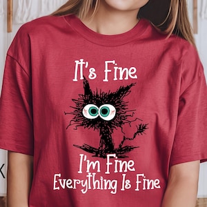 Comfort Colors® It's Fine I'm Fine Everything Is Fine Shirt, Cute Black Cat Tee, Sarcasm T-Shirt, Everything Is Fine, Funny Gift Cat Lover