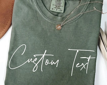 Comfort Colors® Custom Shirt, Custom Text T-Shirt, Personalized Shirt, Personalized Gift, Custom Text Gift, Customizable Shirt, Custom Text