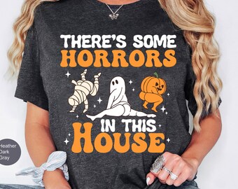 There’s Some Horrors In This House Shirt, Spooky Season Halloween Shirt, Halloween Pumpkin Shirt, Funny Halloween Shirt, Halloween Gifts