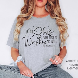 If the Stars Were Made to Worship Christian T-Shirt, Worship Shirt, Christian Tee,Scripture Shirts for Women, Faith Shirt,Gift For Christian
