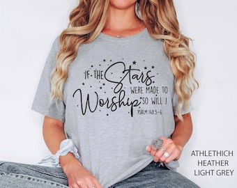 If the Stars Were Made to Worship Christian T-Shirt, Worship Shirt, Christian Tee,Scripture Shirts for Women, Faith Shirt,Gift For Christian