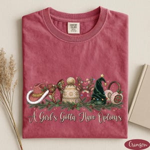 Vintage Christmas Shirt, Girls Gotta Have Options Funny Holiday Graphic Xmas Comfort Colors Tee
