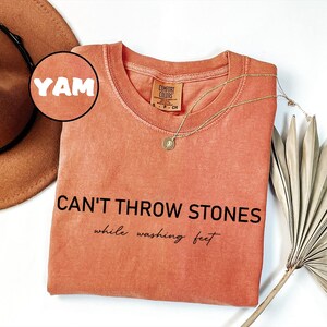 Comfort Colors® Can't Throw Stones While Washing Feet Shirt, Religious Shirt, Faith Shirt, Church Shirt, Christian Gift,Trendy Christian Tee Bild 4