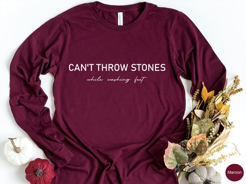 Can't Throw Stones While Washing Feet Shirt, Religious Shirt, Faith Shirt, Church Shirt, Christian Gift,Trendy Christian Tee,Bible Verse Tee image 7