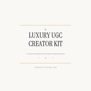 Op de afbeelding: Crèmekleurige afbeelding met de tekst "LUXURY UGC CREATOR KIT" in een vetgedrukte schreefletter. Daaronder staat in kleinere tekst "A COMPLETE BUSINESS SYSTEM FOR THE MODERN CREATOR." De onderste tekst luidt "12 TEMPLATES | VOLLEDIG BEWERKBAAR | CANVA."
