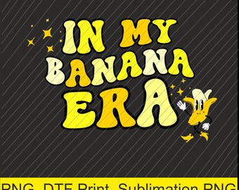 Banane retrò nella mia era delle banane PNG / Download digitale / Stampa DTF