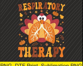 Thanksgiving Respiratory Therapy Therapist Fall Autumn Lung PNG | Digital Download | DTF Print