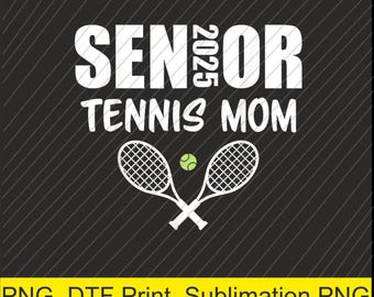 senior tennis mom 2024 PNG | Digital Download | DTF Print