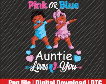 Pink or Blue Auntie Loves You PNG | Baby Gender Reveal (Digital Download)