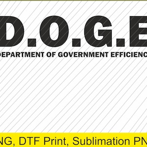 May include: Black and white graphic design with the text "D.O.G.E." and the words "Department of Government Efficiency" below.
