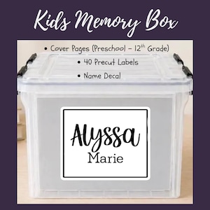 May include: A clear plastic storage bin with a black-trimmed lid, featuring a white square label with the black text 'Alyssa Marie'. The text above the bin reads 'Kids Memory Box', 'Cover Pages (Preschool – 12th Grade)', '40 Precut Labels', and 'Name Decal'.