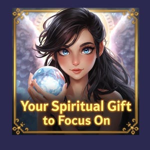 Puede incluir: Ilustración digital de una mujer con cabello negro y ojos azules sosteniendo una bola de cristal. La imagen está enmarcada en dorado con el texto "Your Spiritual Gift to Focus On" en letras doradas.