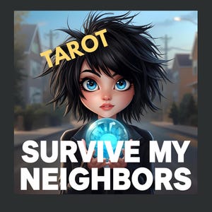 Op de afbeelding: Digitale illustratie van een persoon met zwart haar en helderblauwe ogen, die een gloeiende blauwe bol vasthoudt. Het woord "TAROT" staat boven het hoofd van de persoon en de woorden "SURVIVE MY NEIGHBORS" staan eronder.