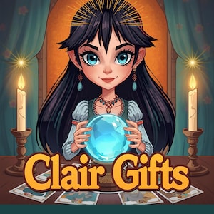 May include: Illustration of a woman with long black hair and blue eyes holding a glowing blue crystal ball. Two lit candles flank her. The text "Clair Gifts" is displayed in gold lettering at the bottom of the image. Tarot cards are on the table.