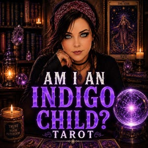 May include: A person with dark hair and a patterned headband wearing a black top, positioned behind a glowing purple crystal ball and a candle labeled Trust Your Intuition. The text AM I AN INDIGO CHILD? TAROT is displayed in purple letters.