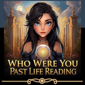 Peut inclure: Illustration numérique d'une femme aux cheveux noirs et aux yeux bleus tenant une boule de cristal lumineuse. L'image présente le texte "WHO WERE YOU PAST LIFE READING" en lettres dorées, sur fond de porte dorée et de ciel nocturne.
