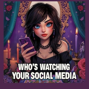 Who’s Watching Your Social Media • Tarot & Psychic Reading • Online Lurker Check • Same Day Delivery
