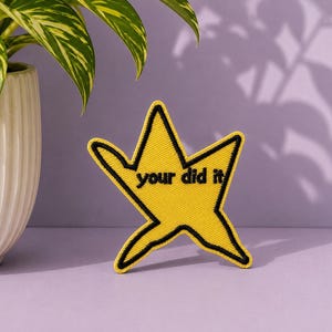 Your Did It Star Patch, Funny Embroidered Iron On Patch, Cute Backpack Jacket Patch