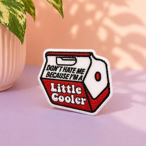 Little Cooler Embroidered Iron On Patch