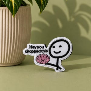 You Dropped This Brain Embroidered Patch – Funny Velcro Patch