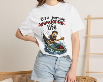 It's a Horrible Life canoeing T-Shirt | canoe paddle illustration, sarcastic humor