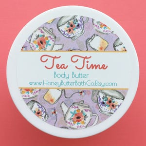 Tea Time | Body Butter, Lotion, Cream, Tea, Organic, Gift, Herbal, Tea Party, Alice, Cup, Self Care, Mom, Garden Party, Tea Gift, Favors