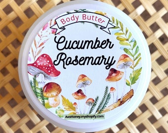 Cucumber Rosemary | Body Butter, Lotion, Cream, Mushroom, Herb, Wedding, Bridesmaid, Fairytale, Country Cottage, Fairy Garden, Fairy, Forest