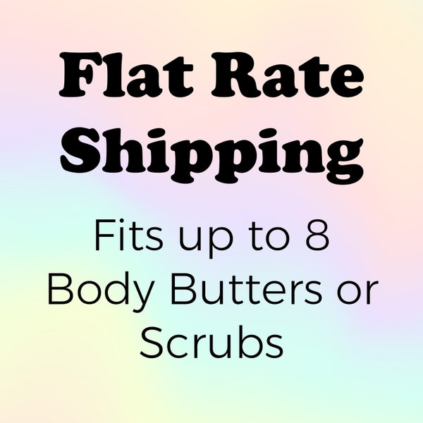 Flat Rate Shipping - 8 Body Butters or less