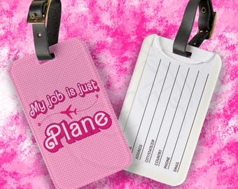 My Job is Just Plane Luggage Tag - Funny Flight Crew Gift