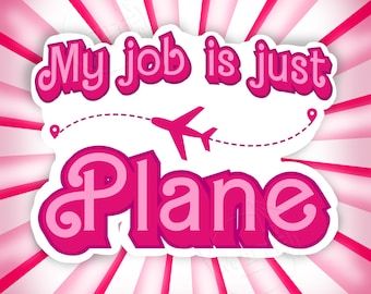 My job is just Plane Kiss Cut Vinyl Sticker - Funny Flight Crew Gift