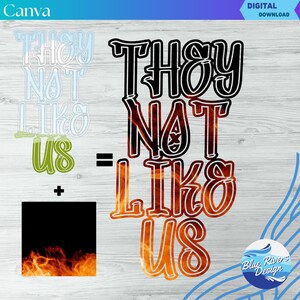 May include: A digital download of a graphic design featuring the text "They Not Like Us" in black outlined letters with a fiery orange and yellow background.