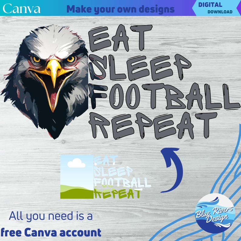 May include: A digital download graphic design featuring a bald eagle with the text "Eat Sleep Football Repeat" in a gray, hand-drawn font. The design is perfect for creating custom t-shirts, mugs, and other merchandise.