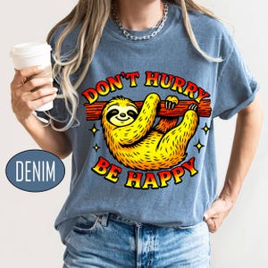Don&#39;t Hurry Be Happy Png, Cute Sloth Png, Funny Sloth Png, Sloth Lover Png, Funny Animal Gift, Lazy Animal Png, Adorable Sloth Designs